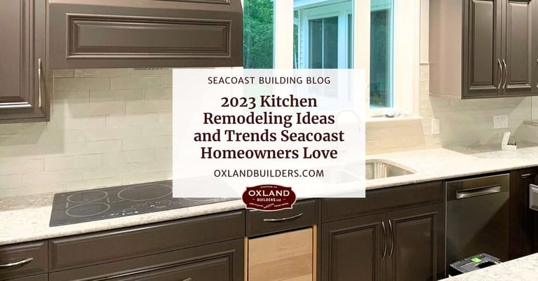 2023 Kitchen Remodeling Ideas and Trends Seacoast Homeowners Love