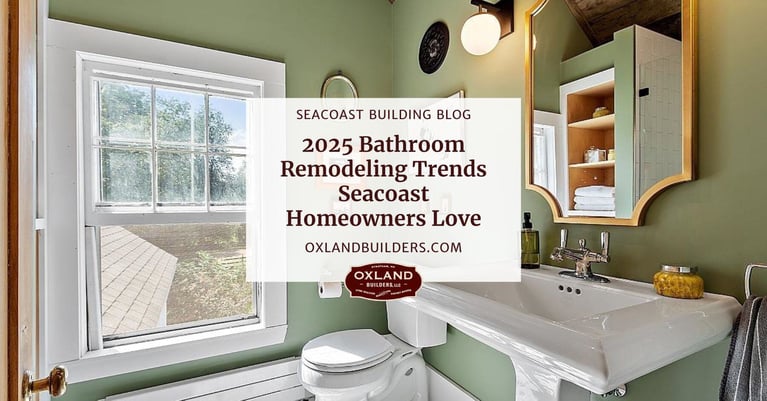 2025 Bathroom Remodeling Trends Seacoast Homeowners Love