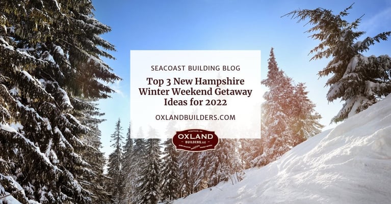 Top 3 New Hampshire Winter Weekend Getaway Ideas for 2022