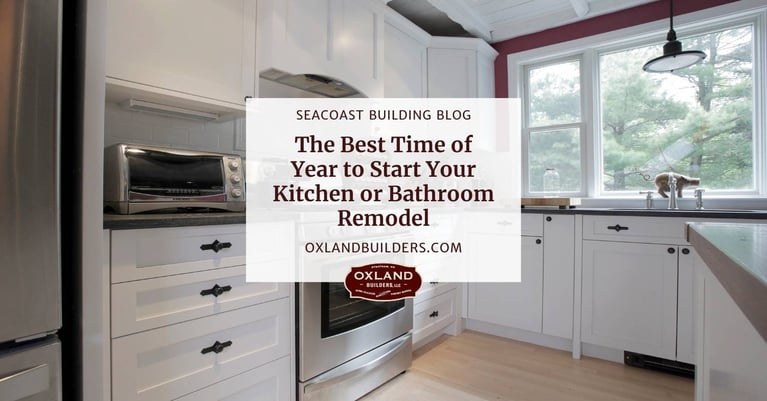 The Best Time of Year to Start Your NH Kitchen or Bathroom Remodel